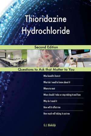 Thioridazine Hydrochloride; Second Edition de Blokdijk, G. J.