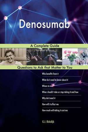 Denosumab; A Complete Guide de Blokdijk, G. J.