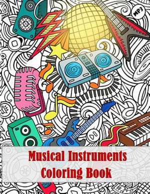 Musical Instruments Coloring Book de See, Dinso