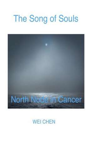 The Song of Souls North Node in Cancer de Wei Chen