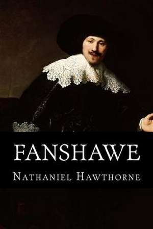 Fanshawe de Nathaniel Hawthorne