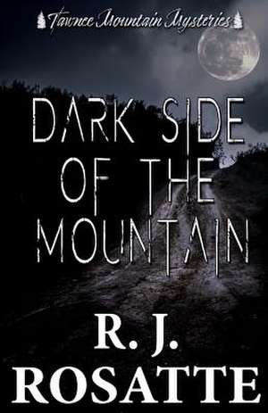 Dark Side of the Mountain de Rosatte, R. J.