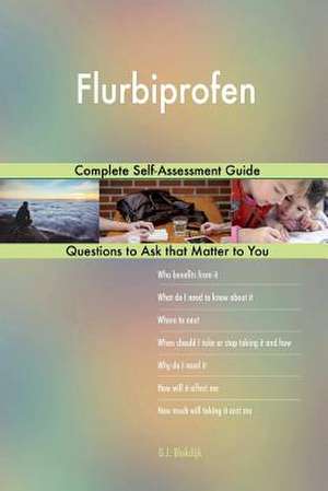Flurbiprofen; Complete Self-Assessment Guide de Blokdijk, G. J.