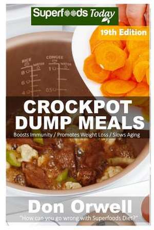 Crockpot Dump Meals de Don Orwell