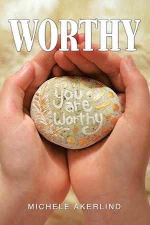 Worthy de Michele Akerlind