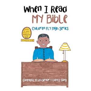 When I Read My Bible de Gwendolyn Davis-King