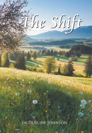 The Shift de Jacqueline Johnson