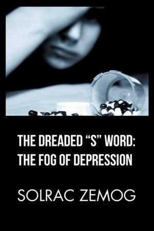 The Dreaded "S" Word de Solrac Zemog