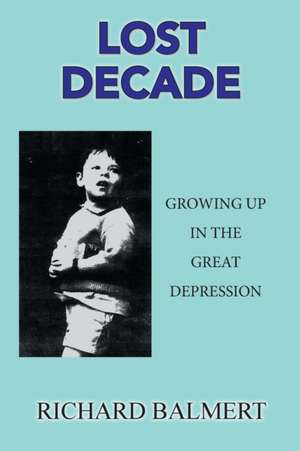 Lost Decade de Richard Balmert