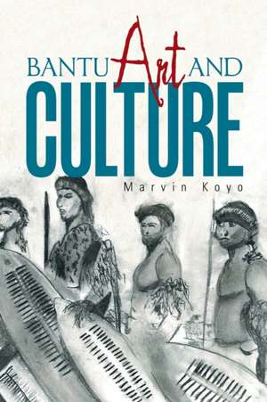 Bantu Art and Culture de Marvin Koyo