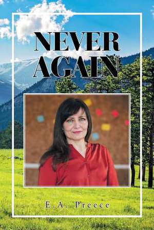 Never Again de E. A. Preece