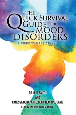 The Quick Survival Guide for Mood Disorders de H. V Smith