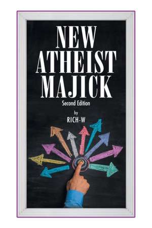 New Atheist Majick de Rich-W