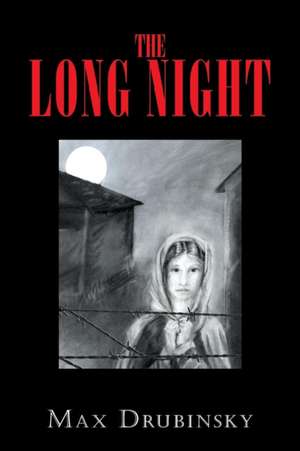 The Long Night de Max Drubinsky