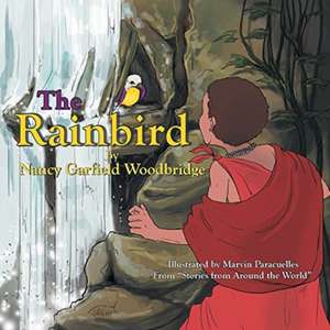 The Rainbird de Nancy Garfield Woodbridge