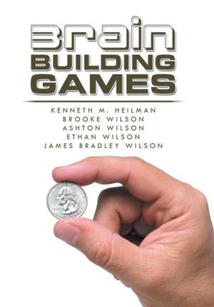 Brain Building Games de Kenneth M. Heilman