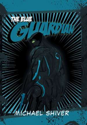 The Blue Guardian de Michael Shiver