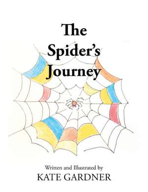 The Spider's Journey de Kate Gardner