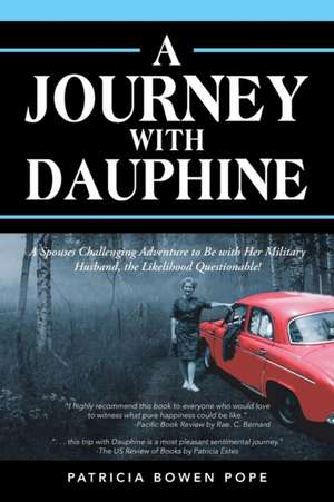 A Journey with Dauphine de Patricia Bowen Pope