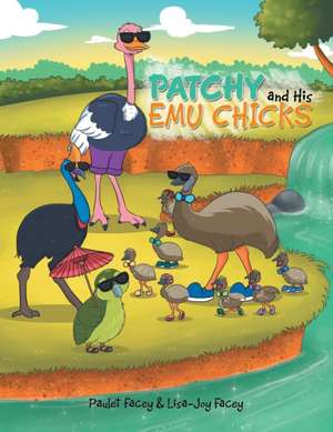 Patchy and His Emu Chicks de Paulet Facey