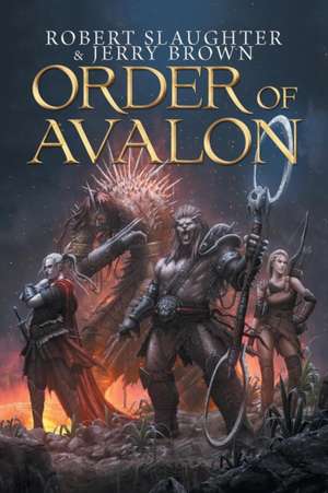 Order of Avalon de Robert Slaughter