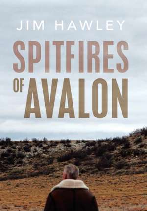 Spitfires of Avalon de Jim Hawley