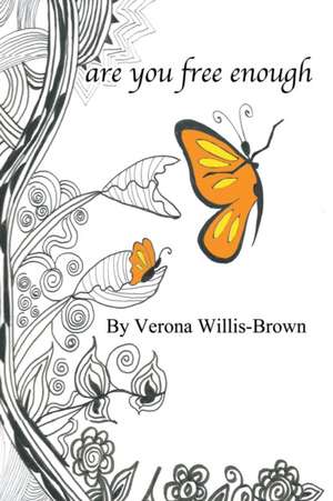 Are You Free Enough? de Verona Willis-Brown