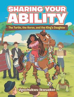 Sharing Your Ability de Ugochukwu Ikwuakor