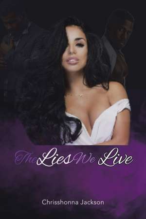 The Lies We Live de Chrisshonna Jackson