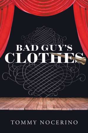 Bad Guy's Clothes de Tommy Nocerino