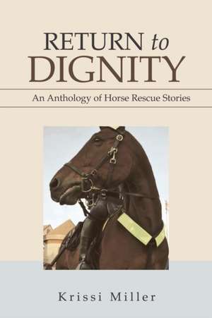 Return to Dignity de Krissi Miller