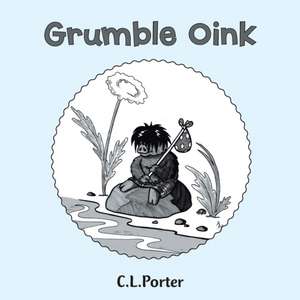 Grumble Oink de C. L. Porter