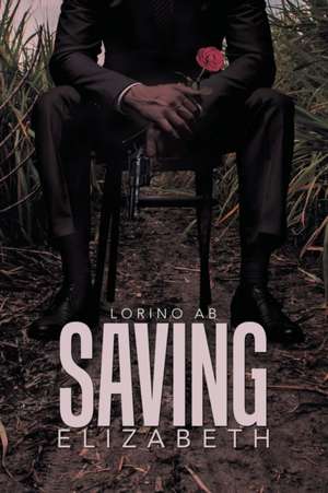Saving Elizabeth de Lorino Ab
