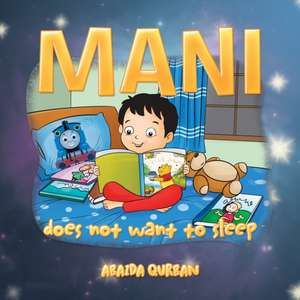 Mani Does Not Want to Sleep de Abaida Qurban