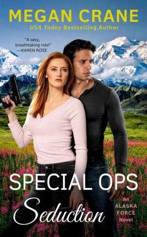 Special Ops Seduction de Megan Crane