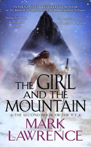 The Girl and the Mountain de Mark Lawrence