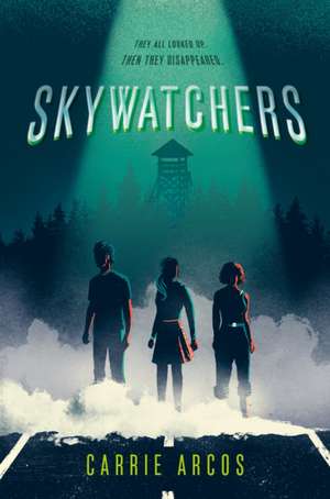 Skywatchers de Carrie Arcos