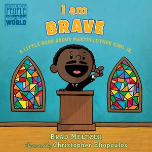 I Am Brave de Brad Meltzer