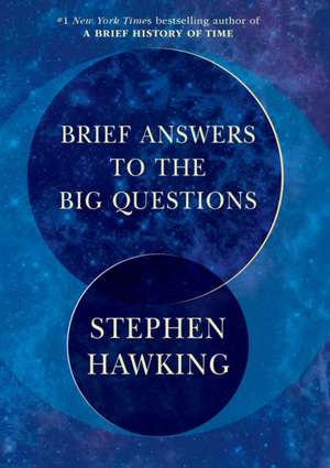 Brief Answers to the Big Questions de Stephen Hawking