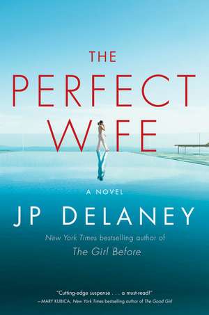 The Perfect Wife de J. P. Delaney