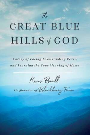 The Great Blue Hills of God de Kreis Beall