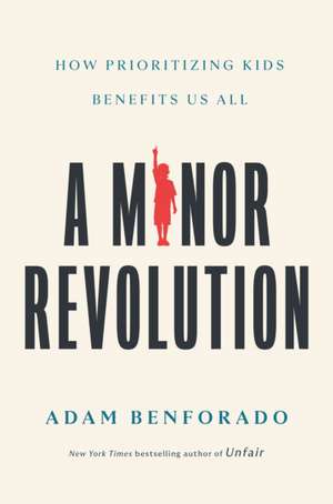 A Minor Revolution de Adam Benforado