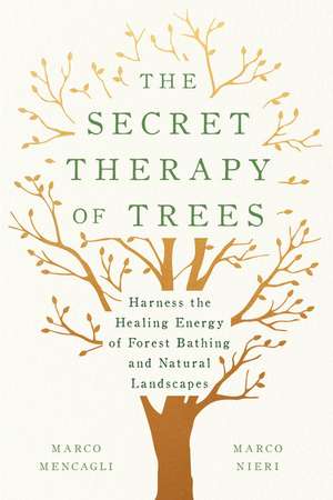 The Secret Therapy of Trees de Marco Mencagli