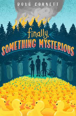 Finally, Something Mysterious de Doug Cornett