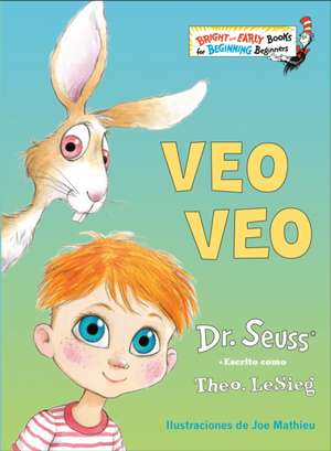 Veo, Veo (the Eye Book Spanish Edition) de Seuss