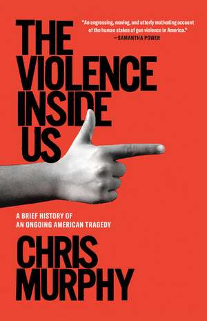 The Violence Inside Us de Chris Murphy