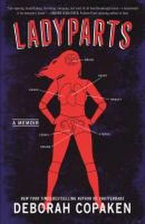 Ladyparts de Deborah Copaken