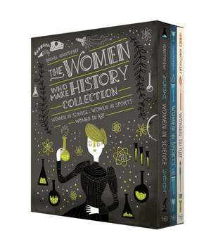 The Women Who Make History Collection [3-Book Boxed Set] de Rachel Ignotofsky