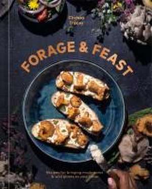 Forage & Feast de Chrissy Tracey