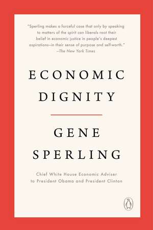 Economic Dignity de Gene Sperling